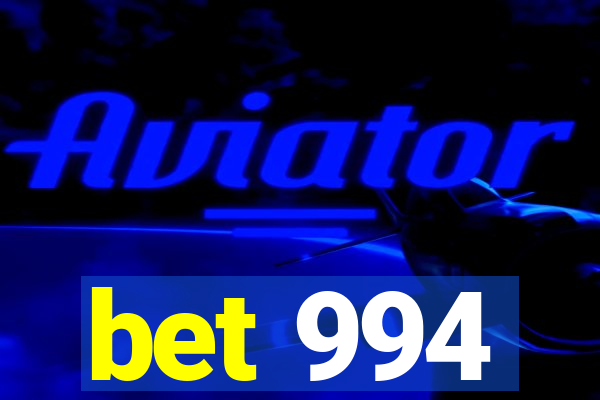 bet 994